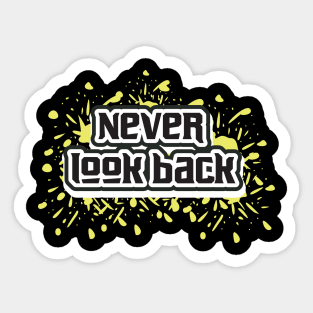 Never Look Back Sticker